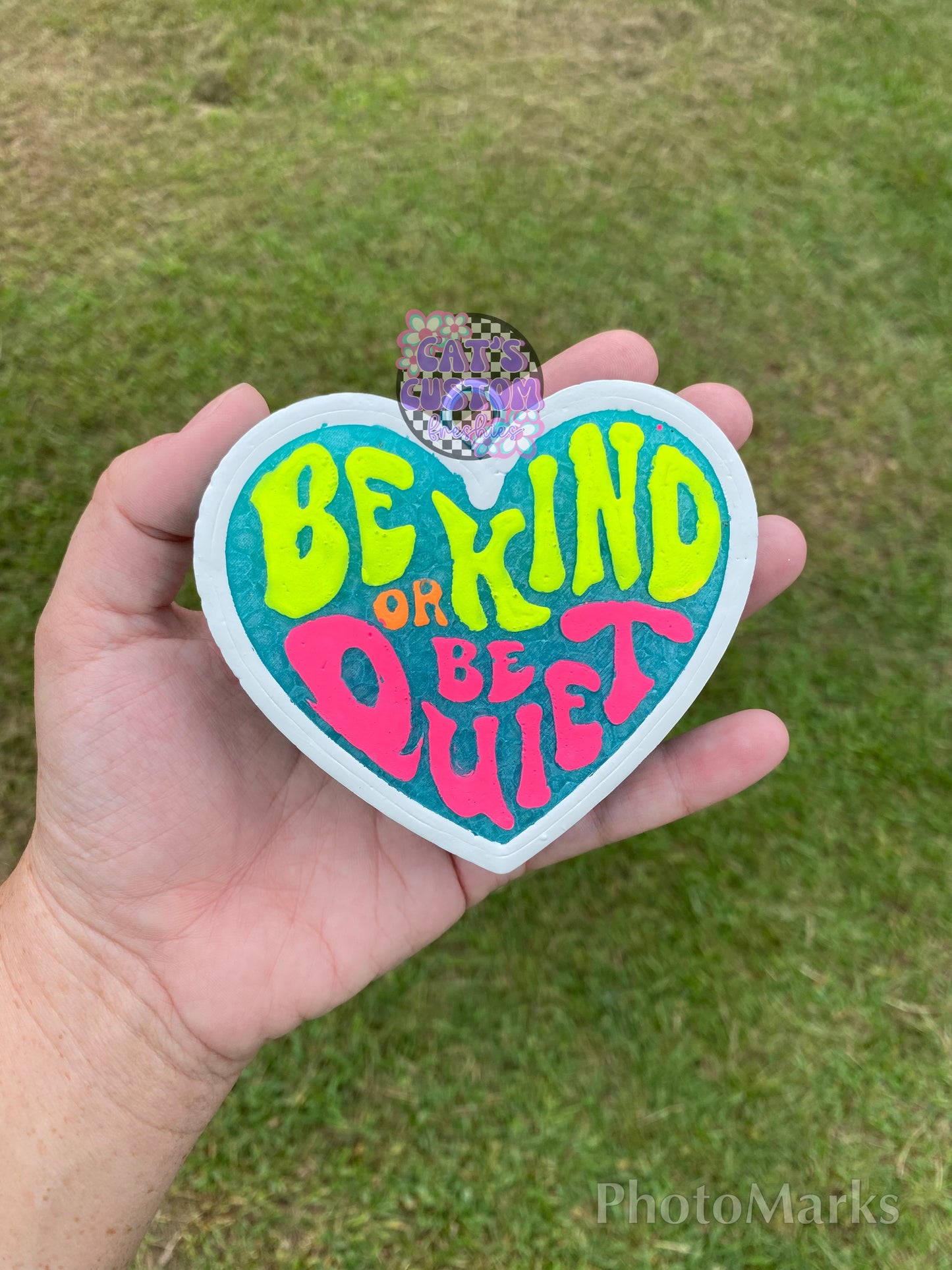 Be Kind or Be Quiet Freshie