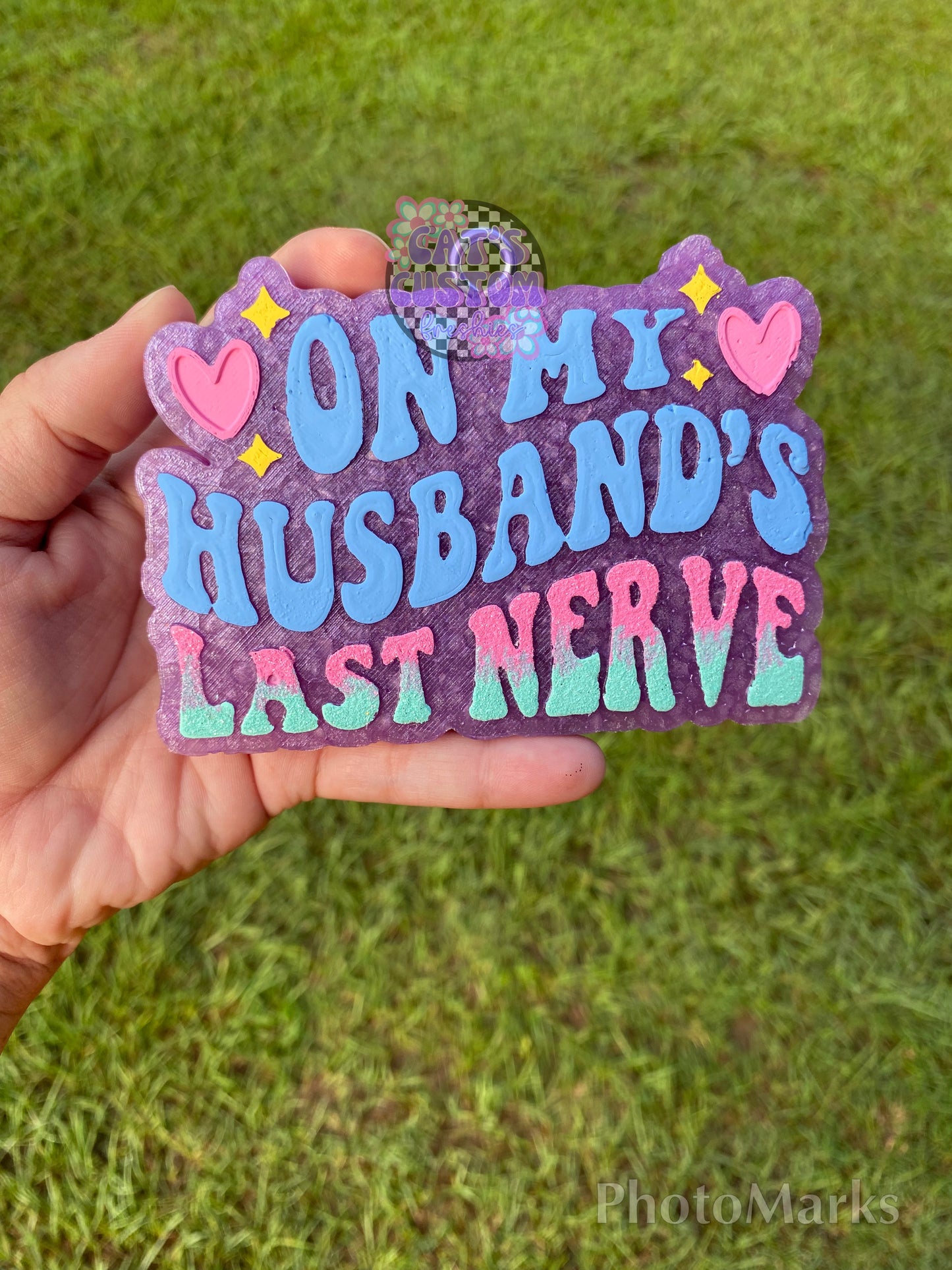 On My Husbands Last Nerve Freshie