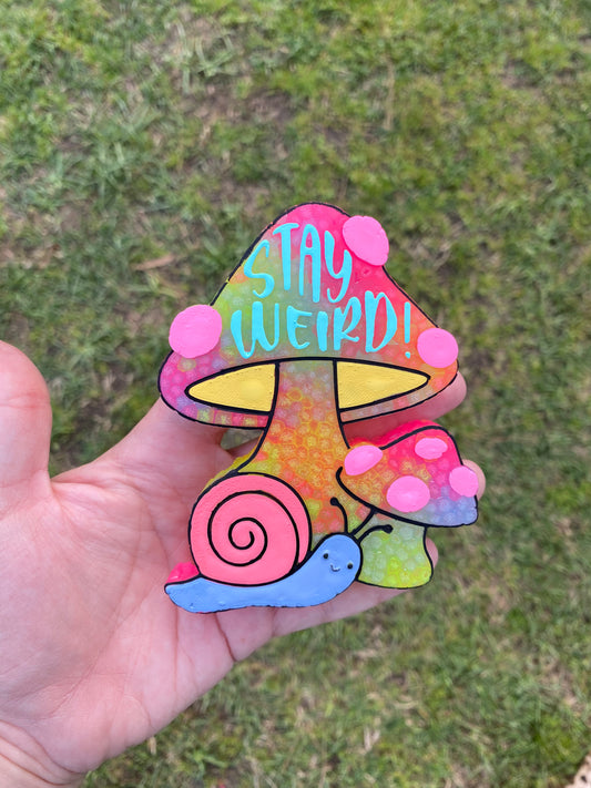 Stay Weird Mushroom Freshie