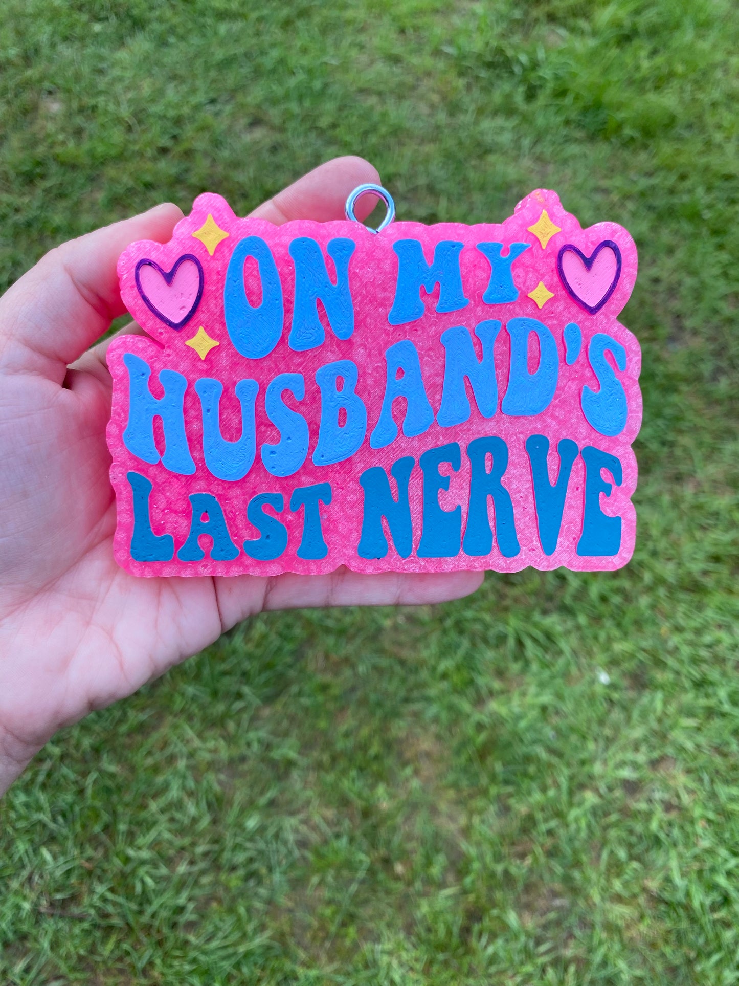 On My Husbands Last Nerve Freshie
