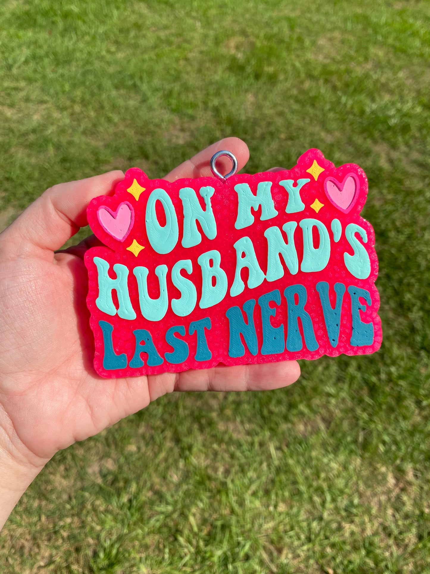 On My Husbands Last Nerve Freshie