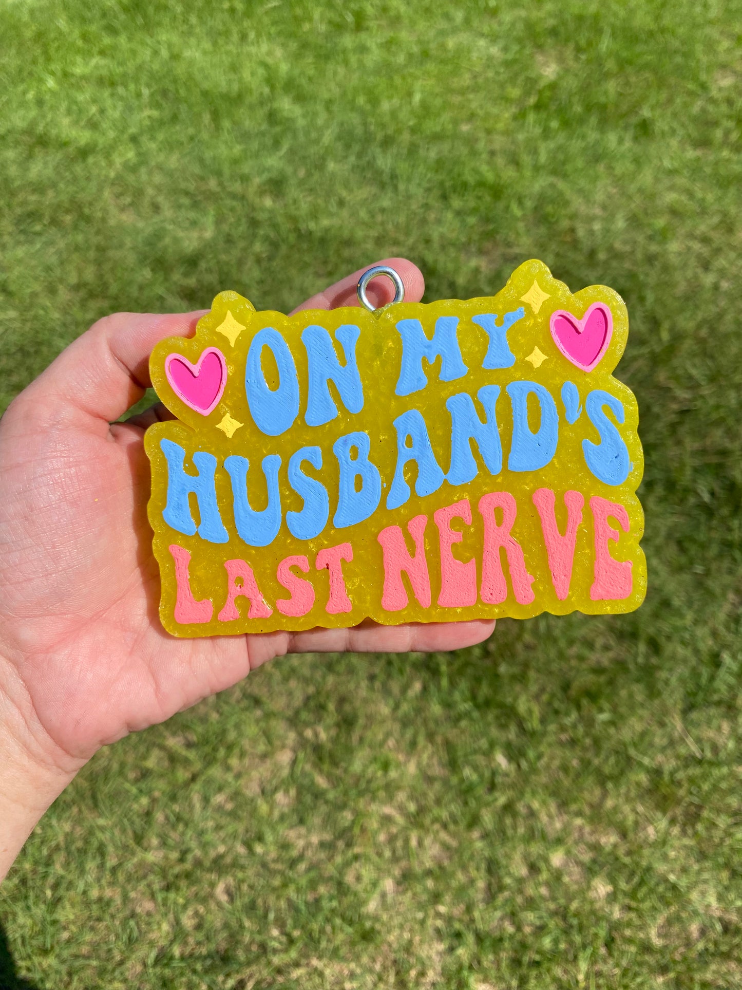 On My Husbands Last Nerve Freshie
